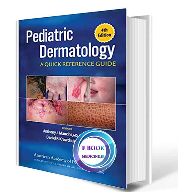 دانلود کتابPediatric Dermatology (A Quick Reference Guide) 4th 2020 (ORIGINAL PDF)  